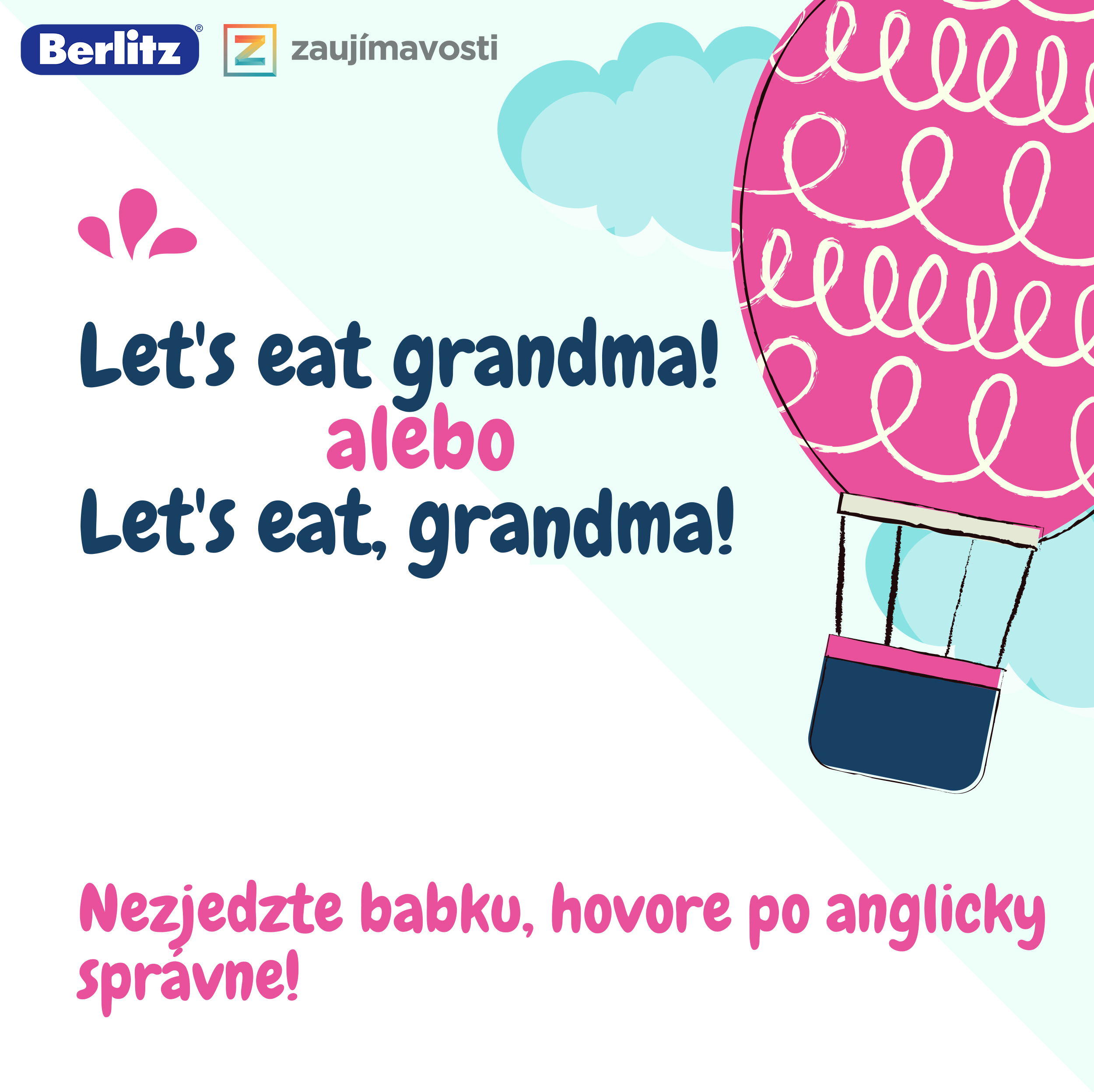 Let's eat grandma aleboLet's eat, gradnma