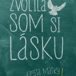 Zvolila som si lasku